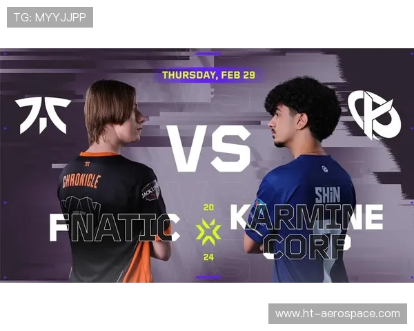 Fnatic战队再度崛起全面解析其在全球电竞舞台上的战略与荣耀之路